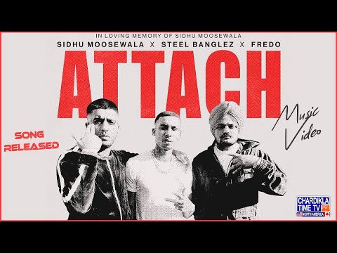 ATTACH | Sidhu Moose Wala | Steel Banglez | Latest Punjabi Song 2024