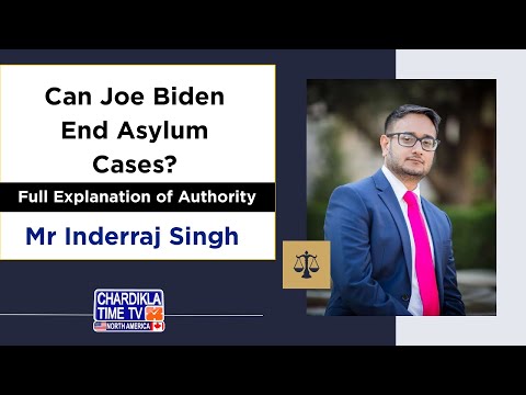 Can Joe Biden End Asylum Cases? | Full Explanation of Authority | Mr. Inderraj Singh