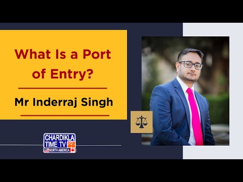 What Is a Port of Entry? | Mr. Inderraj Singh