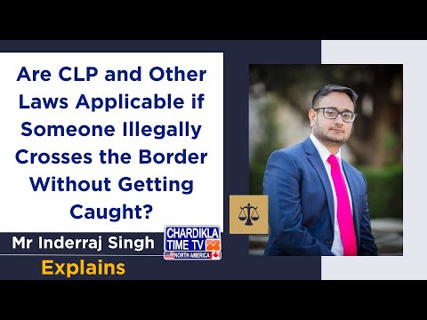 Are CLP and Other Laws Applicable if Someone Illegally Crosses the Border Without Getting Caught?