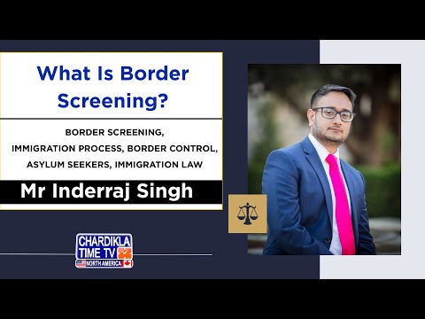 What Is Border Screening? | Mr. Inderraj Singh Explains @thesinghlawoffice