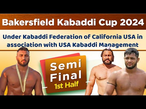 Semi Final 1st Half | Kabaddi | Bakersfield Kabaddi Cup 2024 | Kabaddi Federation of California USA