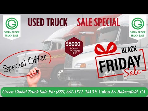 Green Globe Truck Sale Bakersfield | Black Friday Used Truck Sale