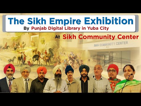 The Sikh Empire Exhibition By Punjab Digital Library in Yuba City At Sikh Community Center