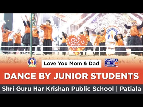 Love You Mom & Dad | Dance by Junior Kids | Shri Guru Har Krishan Public School, Patiala