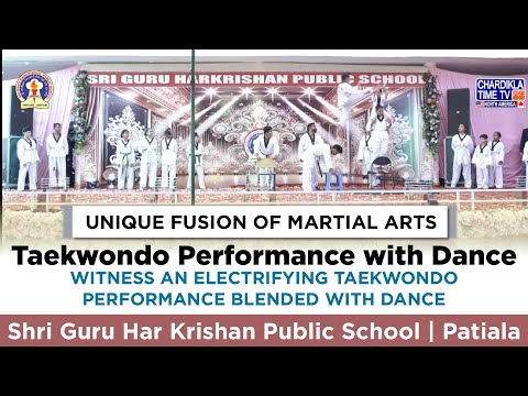 Taekwondo Performance with Dance | Students of Shri Guru Har Krishan Public School, Patiala