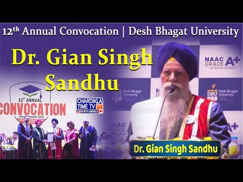 Dr. Gian Singh Sandhu | 12th Annual Convocation | Desh Bhagat University