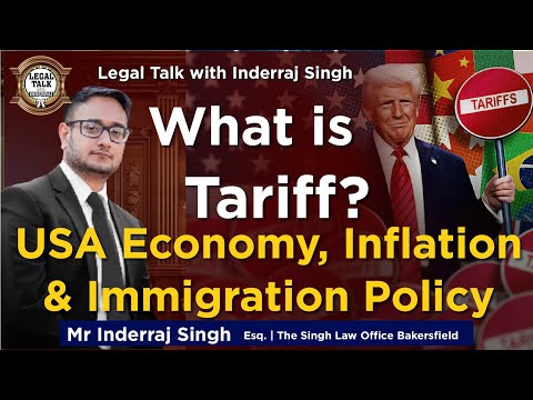 Legal Talk with Inderraj Singh | What is Tariff? | USA Economy, Inflation & Immigration Policy