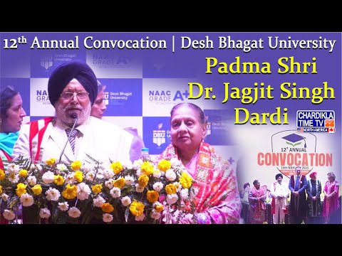 Padma Shri Dr. Jagjit Singh Dardi | 12th Annual Convocation | Desh Bhagat University