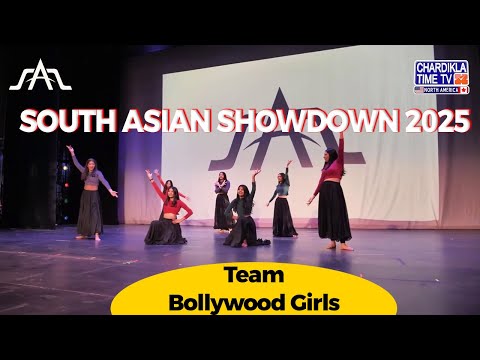 Bollywood Girls | South Asian Showdown 2025 | Chardikla Time TV North America