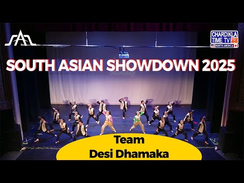 Desi Dhamaka | South Asian Showdown 2025 | Chardikla Time TV North America