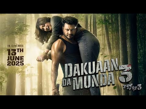 Dakuaan Da Munda 3 Teaser Releasing Soon - Dev Kharoud | Baani Sandhu | Movie Rel. On 13th June 2025