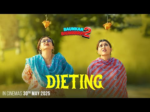 Dieting (New Song Released) | Saunkan Saunkanay 2 | Ammy Virk | Nimrat Khaira | Sargun Mehta