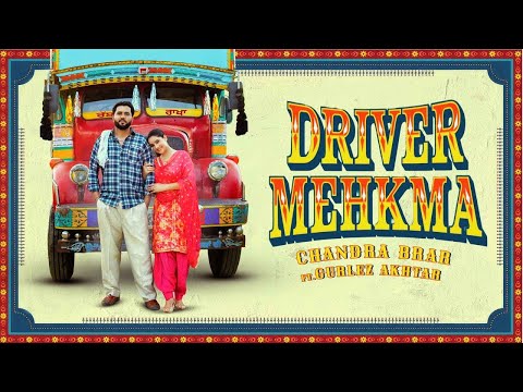 Driver Mehkma (New Song Out) | Chandra Brar | Gurlez Akhtar | Prabh Grewal Gaiphy | New Punjabi Song