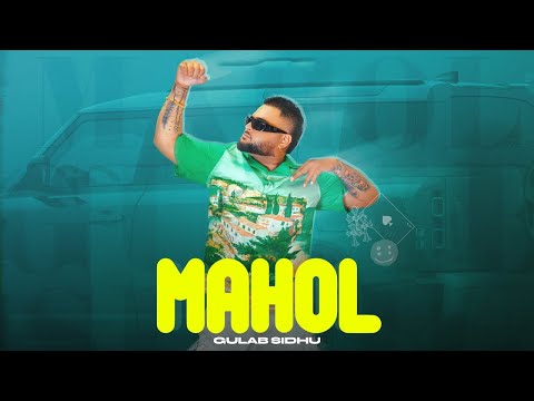 Mahol (New Song Out) | Gulab Sidhu | Laddi Chhajla | New Punjabi Songs 2025